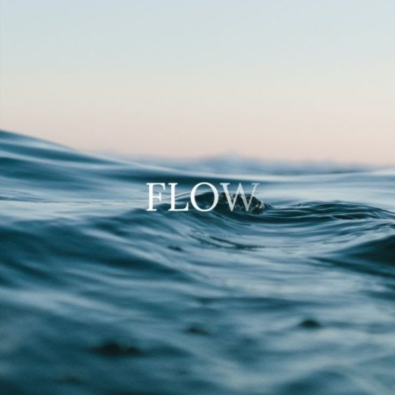 Flow